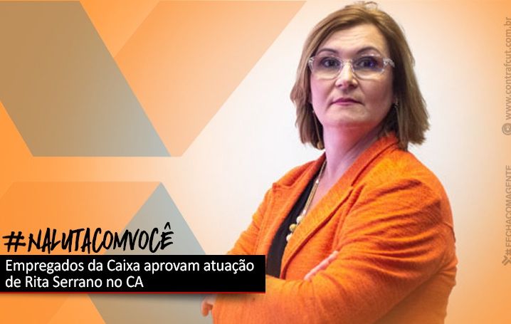 Empregados aprovam atuação de Rita Serrano no CA da Caixa