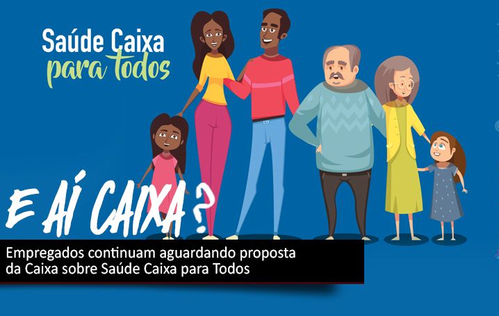 Empregados continuam aguardando proposta da Caixa sobre Saúde Caixa para todos