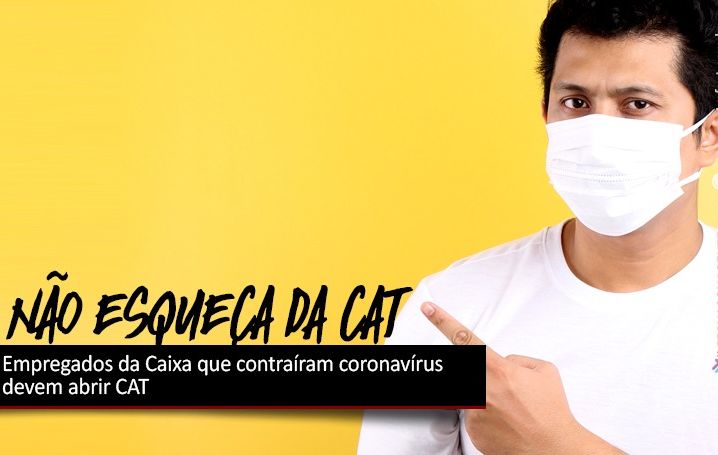 Empregados da Caixa que contraíram coronavírus devem abrir CAT