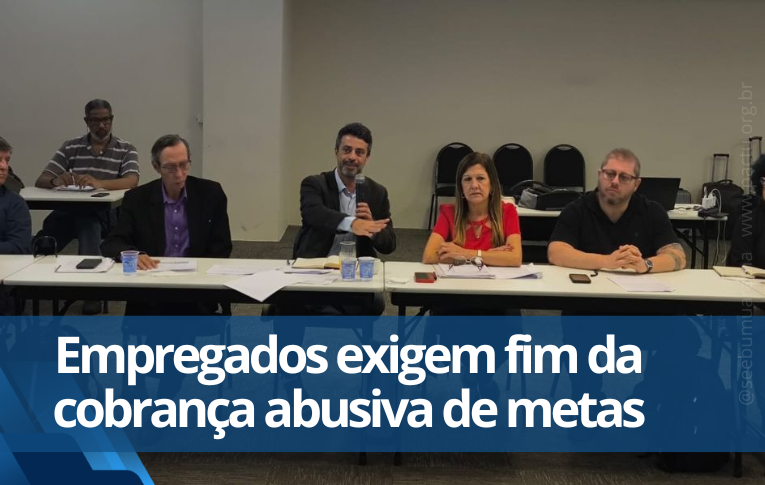 Empregados exigem fim da cobrança abusiva de metas