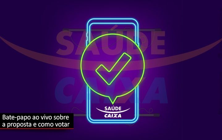 Entenda porque votar sim na proposta do Saúde Caixa