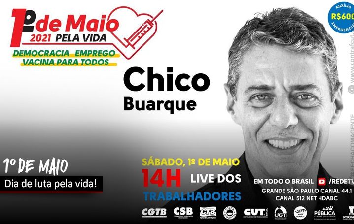 Este sábado terá 1º de Maio com Lula e Chico Buarque