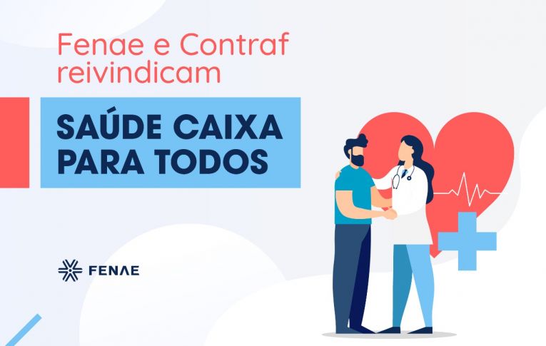 Fenae e Contraf insistem que Caixa inclua todos no Saúde Caixa