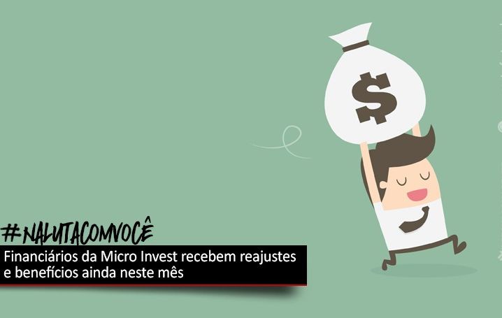 Financiários da Micro Invest recebem PLR e do PCR até sexta-feira (13)