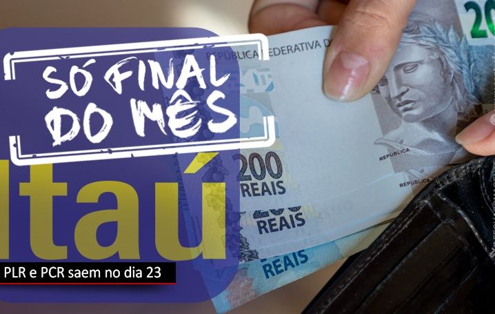 Funcionários do Itaú recebem PLR e PCR no dia 23