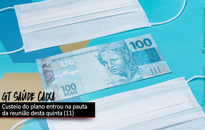 GT Saúde Caixa discute questões específicas sobre custeio do plano