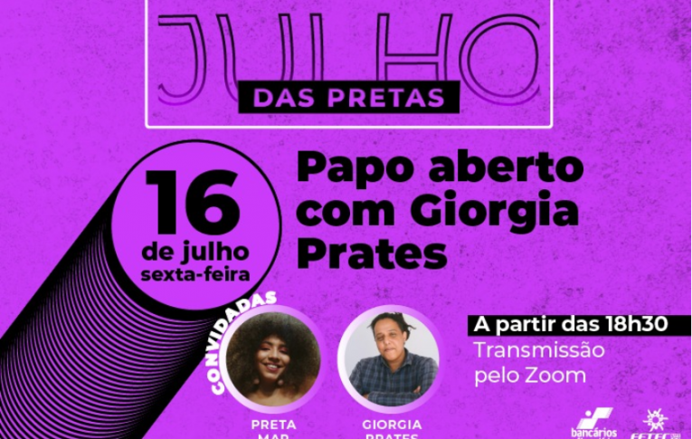 Hoje tem papo aberto com Giorgia Prates e Preta Mar no calendário do Julho das Pretas