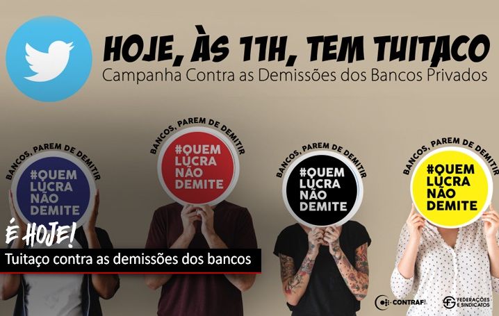 Hoje tem tuitaço contra demissões nos bancos