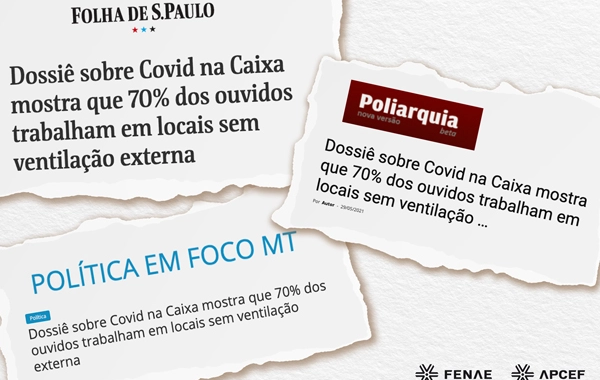 Imprensa destaca resultado de pesquisa sobre impacto da Covid-19 entre os empregados da Caixa