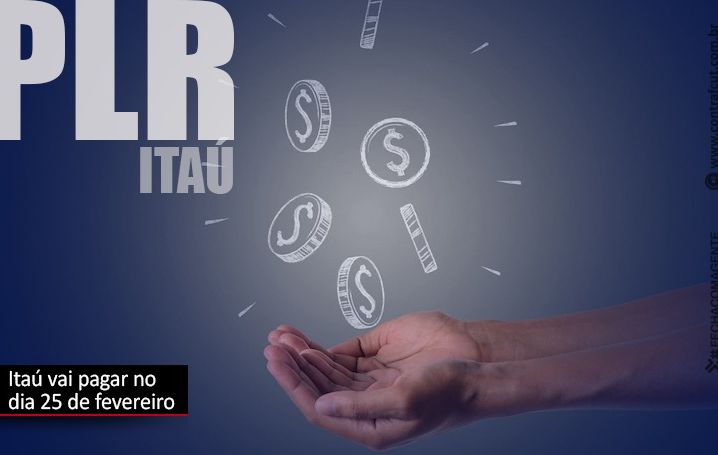 Itaú paga PLR no dia 25 de fevereiro