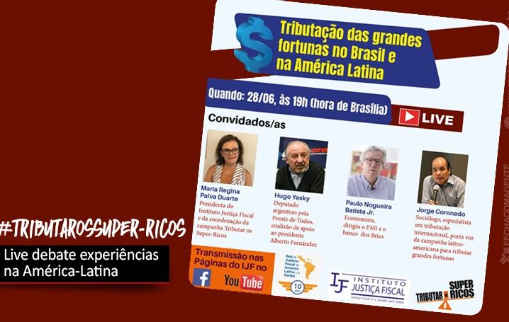 Live debate sobre tributação das grandes fortunas na América Latina