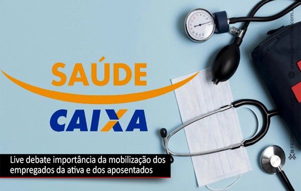 Live vai debater Saúde Caixa nesta terça-feira (13)