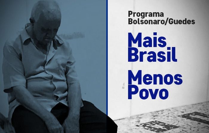 Mais Brasil, menos povo: Pacote de Bolsonaro não ajuda trabalhadores nem pobres