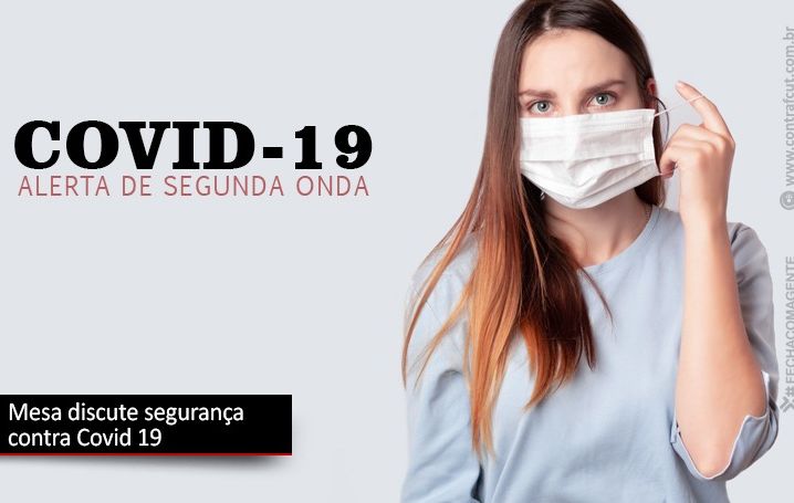 Mesa discute ameaça de segunda onda do Covid 19