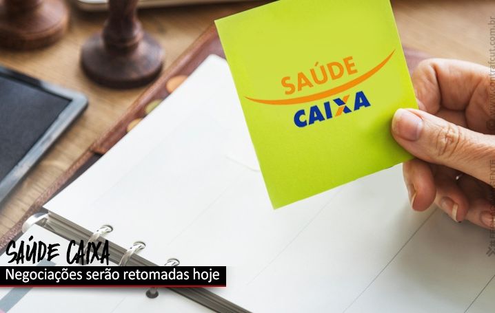 Negociações sobre Saúde Caixa serão retomadas nesta quarta-feira (13)