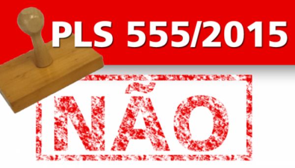 Votação do PLS 555: ´Dia D´será em 16 de fevereiro