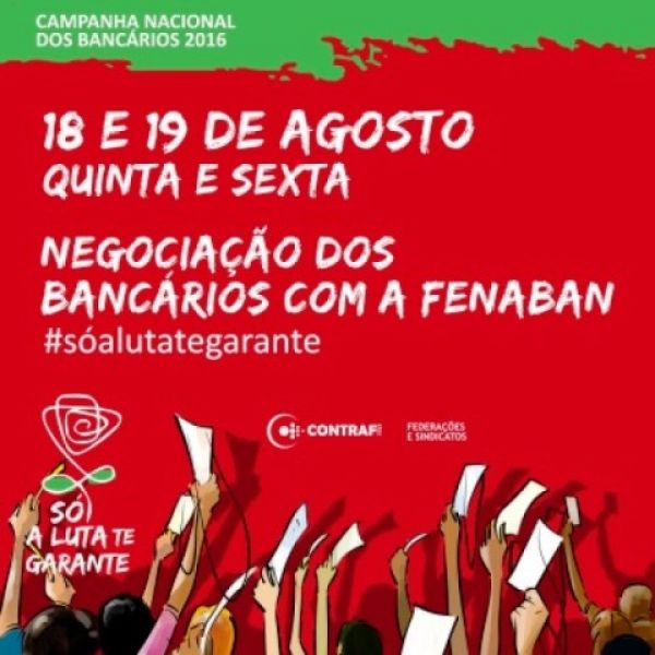 Comando Nacional inicia negociação com a Fenaban nesta quinta (18) e na sexta (19)