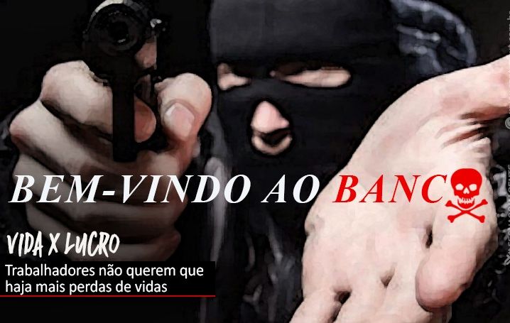 Para bancários, vida é mais importante do que lucratividade dos bancos