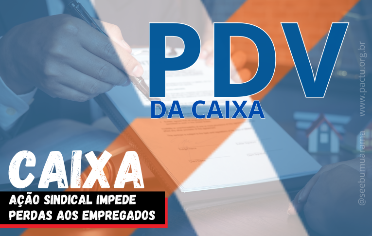 PDV da Caixa: Ação sindical impede perdas aos empregados