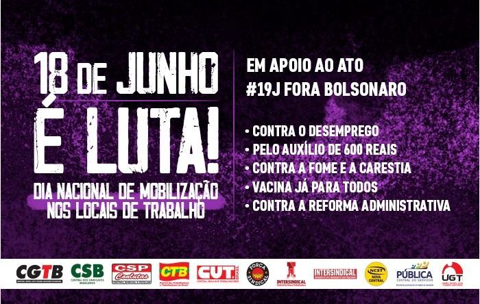 Pelo Brasil e pelo povo, CUT, centrais e frentes farão atos ‘fora, Bolsonaro’