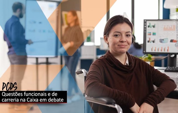 Plenária debaterá questões específicas das PCDs da Caixa