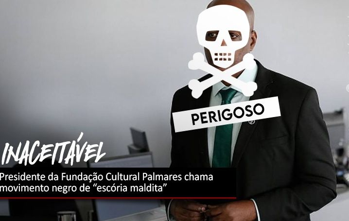 Presidente da Fundação Cultural Palmares chama movimento negro de “escória maldita”