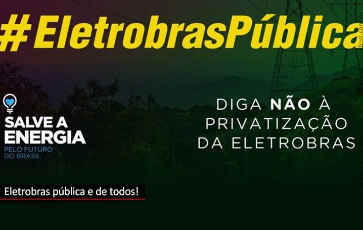 Privatização da Eletrobras: trabalhadores protestam até 13 de junho