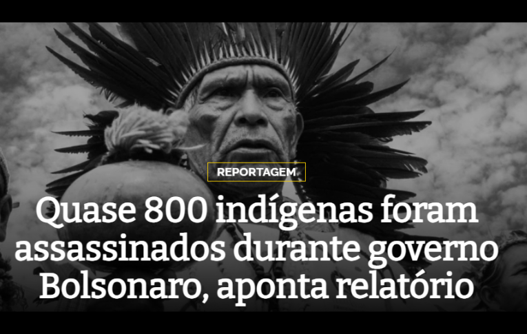 Quase 800 indígenas foram assassinados durante governo Bolsonaro, aponta relatório