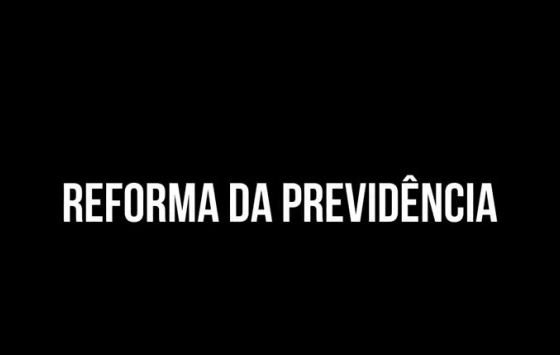 Reforma da Previdência - De que lado você está?