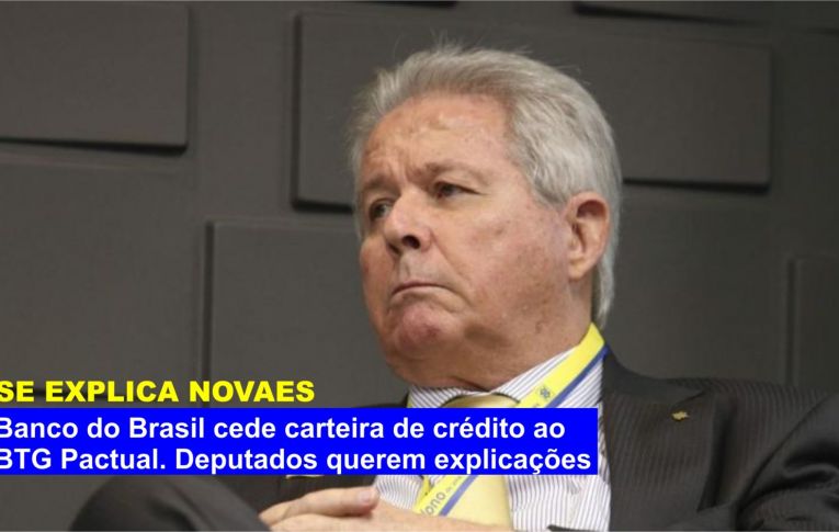 Rubem Novaes é convidado a explicar cessão de carteira de crédito do BB ao BTG Pactual