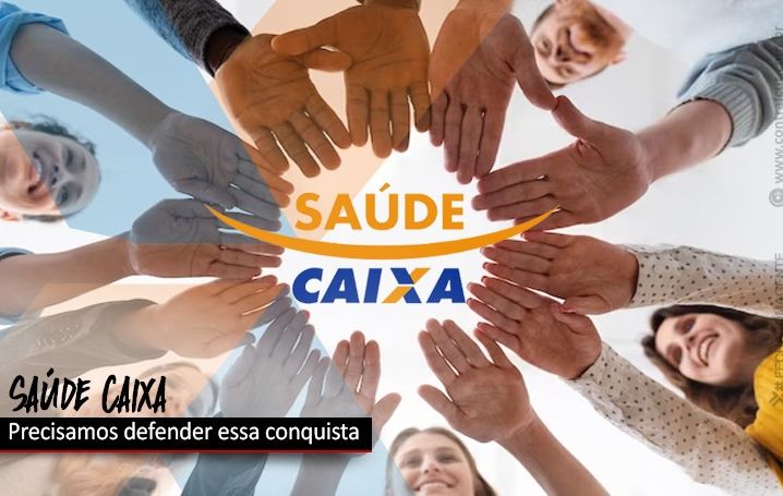 Saúde Caixa é uma grande conquista dos empregados