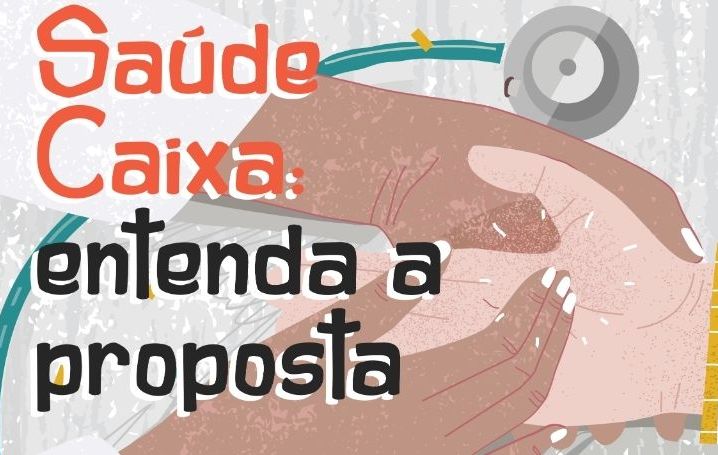 Saúde Caixa: entenda a proposta