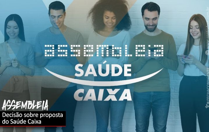 Saúde Caixa: Proposta vai à votação