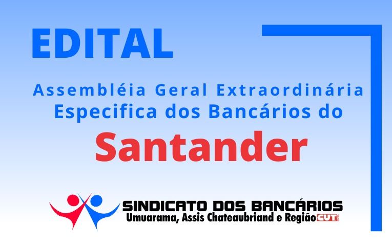 Seeb Umuarama publica Edital de Assembleia Extraordinária Específica dos bancários do Santander