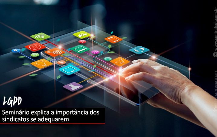 Seminário da Contraf-CUT traz a perspectiva dos trabalhadores na LGPD