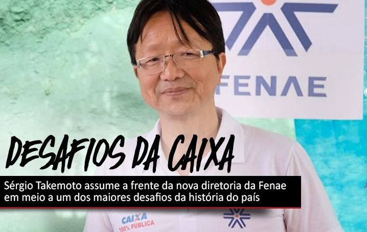 Sérgio Takemoto assume a frente da nova diretoria da Fenae em meio a um dos maiores desafios da história do país