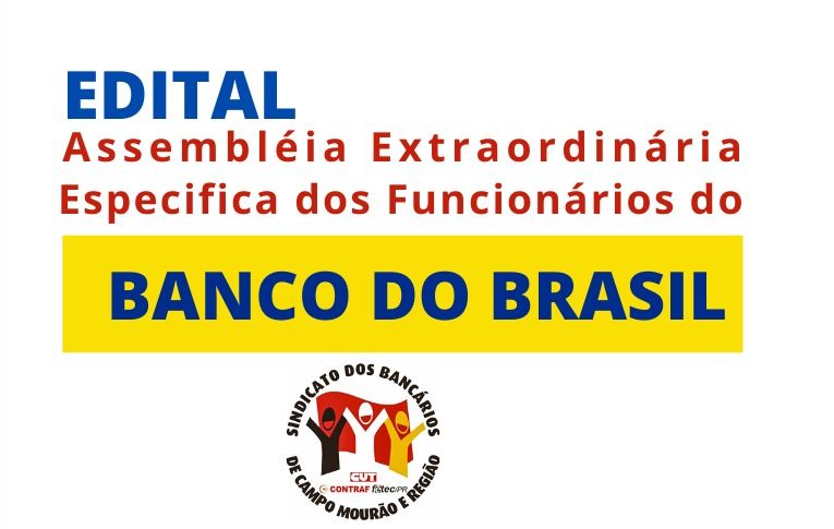 Sindicato de Campo Mourão convoca Assembleia Extraordinária Específica dos Funcionários do Banco do Brasil