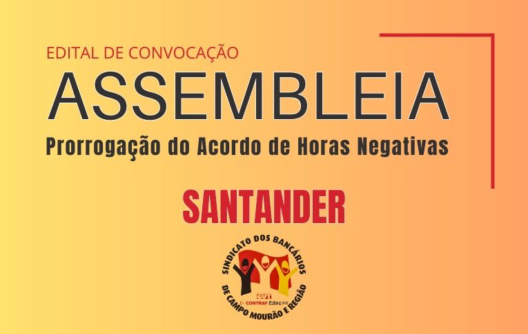 Sindicato de Campo Mourão convoca bancários e bancárias do Santander para Assembleia virtual