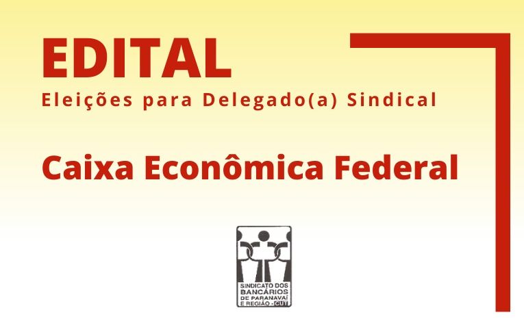 Sindicato de Campo Mourão convoca eleições para Delegado(a) Sindical da Caixa Econômica Federal