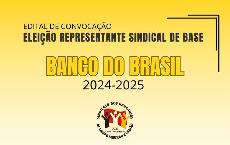 Sindicato de Campo Mourão convoca eleições para Representante Sindical de Base do Banco do Brasil