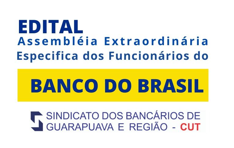 Sindicato de Guarapuava convoca Assembleia Extraordinária Específica dos Funcionários do Banco do Brasil