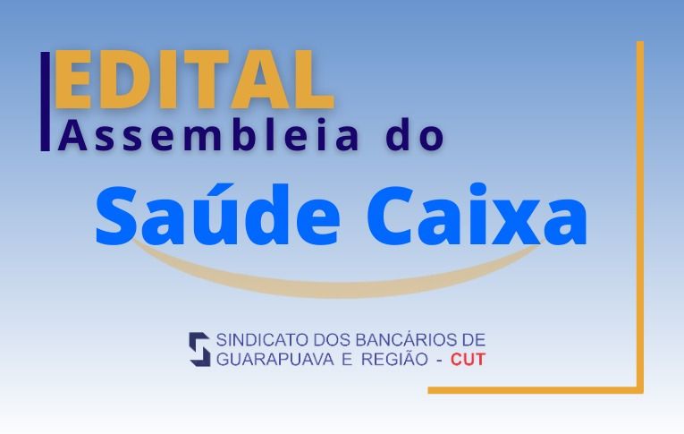 Sindicato de Guarapuava convoca assembleia para deliberar sobre novo modelo de custeio do Saúde Caixa