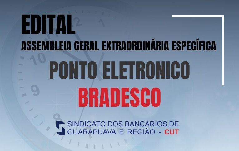 Sindicato de Guarapuava convoca Assembleia para disciplinar ponto eletrônico no Bradesco