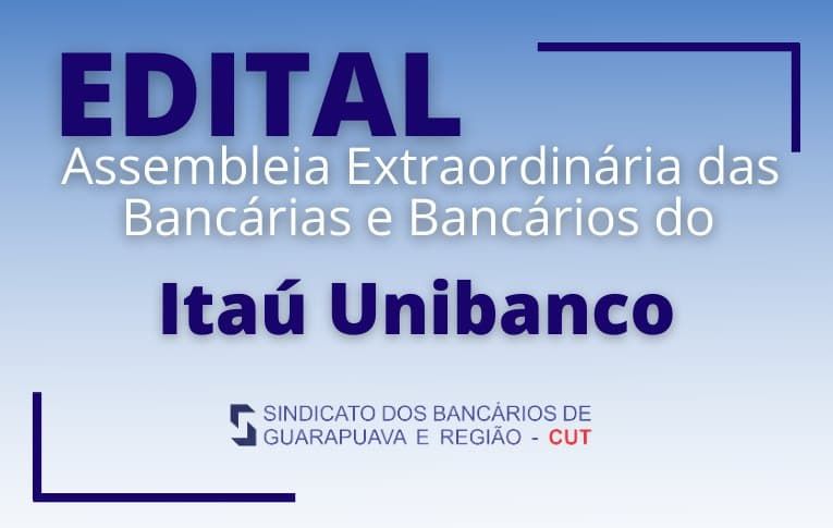 Sindicato de Guarapuava convoca funcionários do Itaú Unibanco para Assembleia Virtual