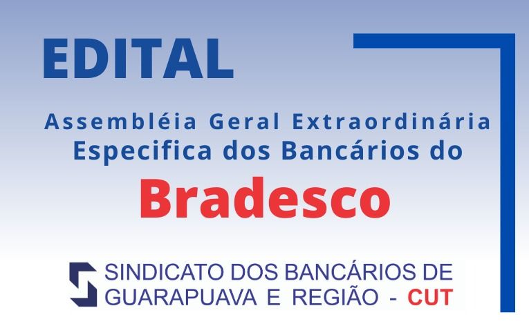 Sindicato de Guarapuava convoca bancários e bancárias do Bradesco para Assembleia Específica