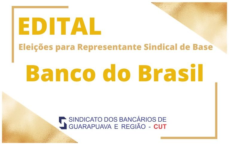 Sindicato de Guarapuava convoca eleições para Representante Sindical de Base do Banco do Brasil