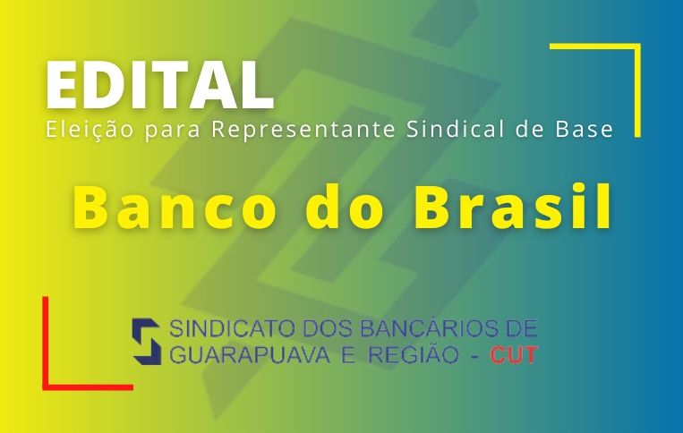 Sindicato de Guarapuava convoca eleições para Representante Sindical de Base do Banco do Brasil