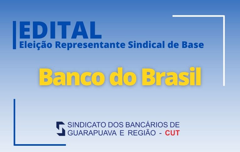 Sindicato de Guarapuava convoca eleições para Representante Sindical de Base do Banco do Brasil