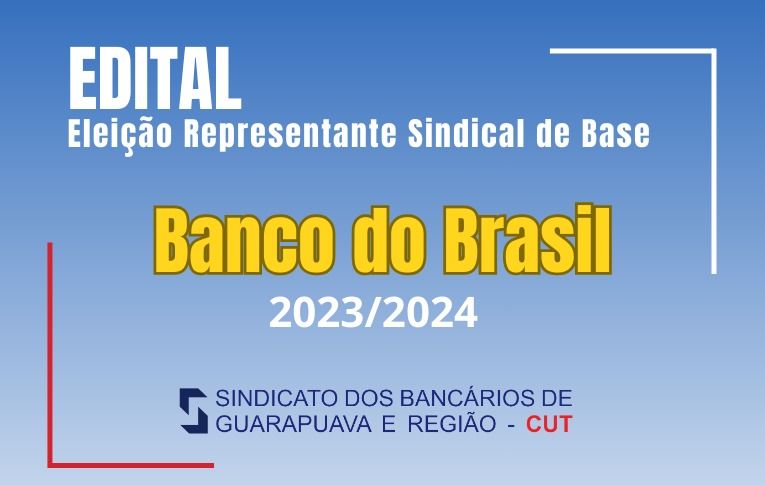 Sindicato de Guarapuava convoca eleições para Representante Sindical de Base do Banco do Brasil