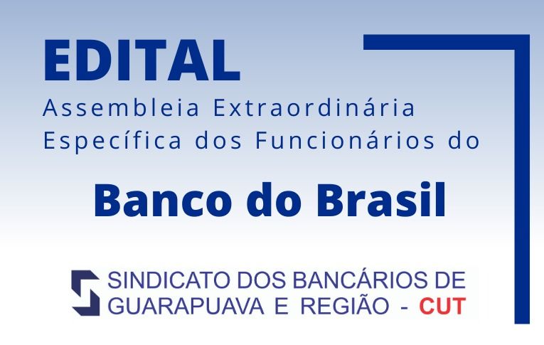 Sindicato de Guarapuava convoca funcionários do Banco do Brasil para Assembleia Digital